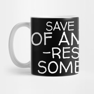 Save a piece of America restore something Mug